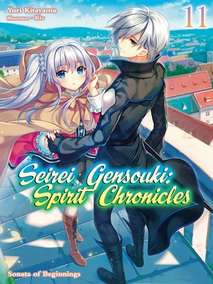 cover image of Seirei Gensouki: Spirit Chronicles, Volume 11